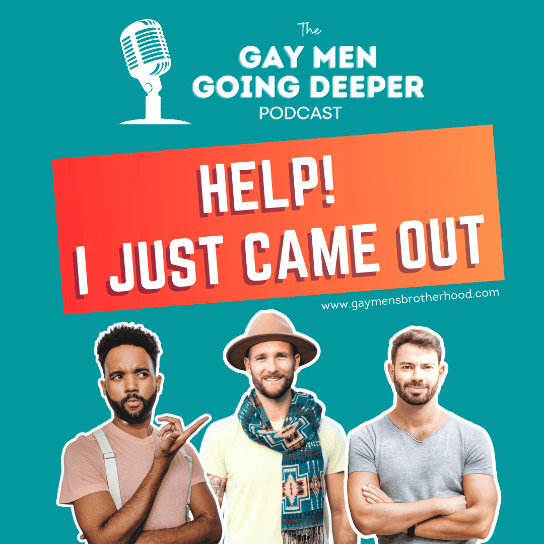 Gay Men Going Deeper episode artwork — Help! I Just Came Out