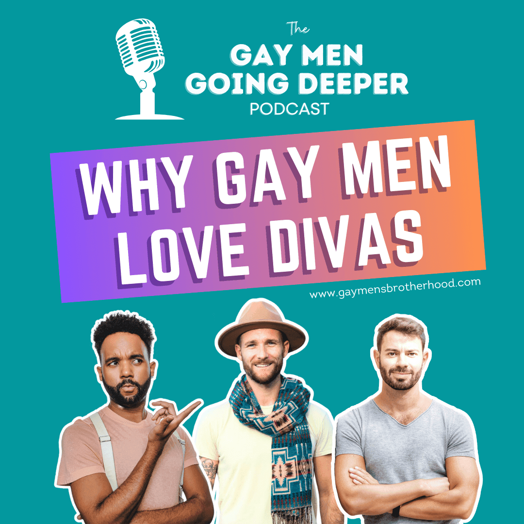 Gay Men Going Deeper episode artwork — Why Gay Men Love Divas