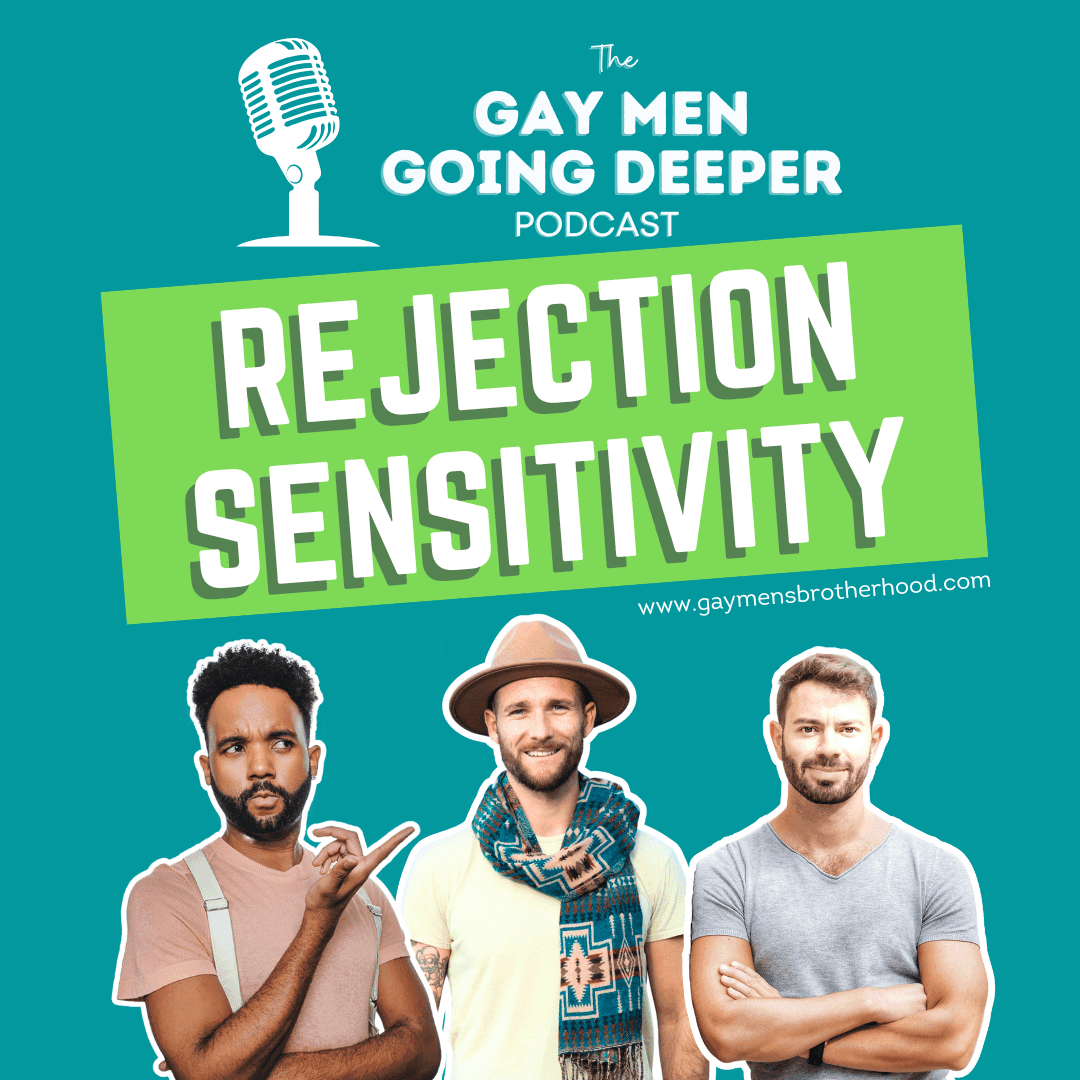 Gay Men Going Deeper episode artwork — Rejection Sensitivity