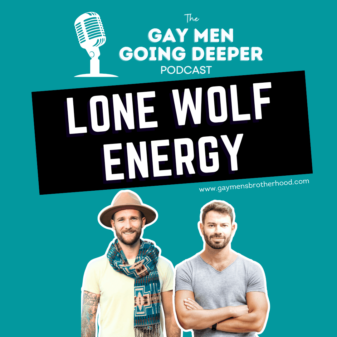 Gay Men Going Deeper episode artwork — Lone Wolf Energy