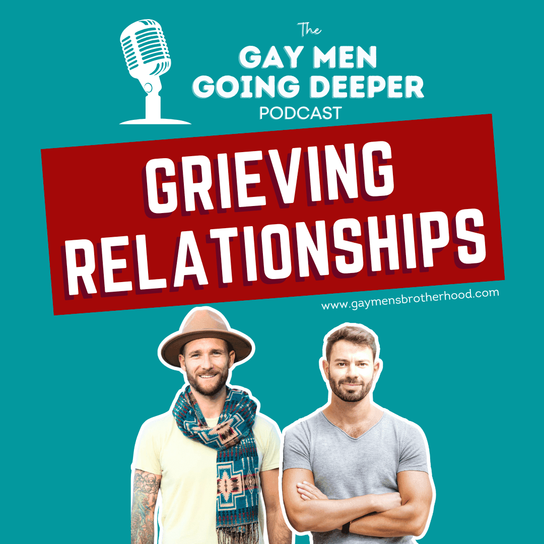 Gay Men Going Deeper episode artwork — Grieving Relationships